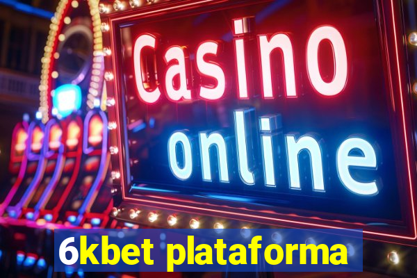 6kbet plataforma